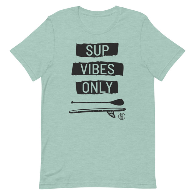 SUP Vibes Only Live Love SUP Stand Up Paddle T-shirt - SUP Apparel - LIVE LOVE SUP