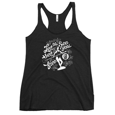 Let the Sea Set you Free Women's SUP Paddler Racerback Tank┊Best SUP Tank Shop┊Live Love SUP