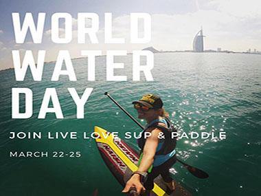 World Water Day...Weekend around the World! - LIVE LOVE SUP