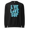 Black Unisex Live Love SUP Original Logo Premium Crew Neck Sweatshirt eco-friendly fleece with centered logo.